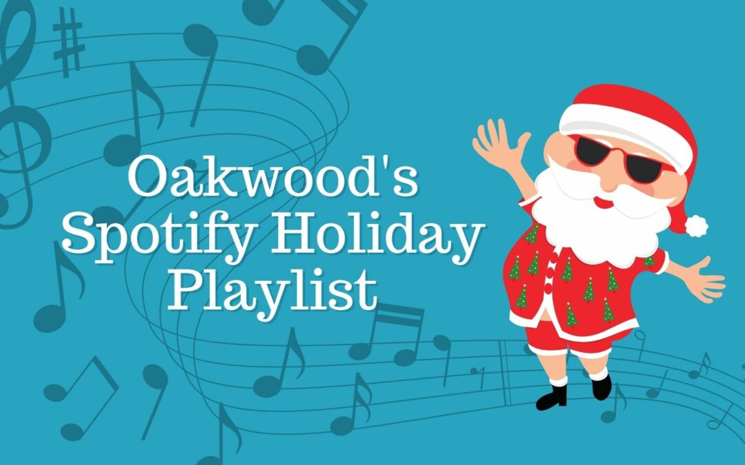 Oakwood’s Spotify Holiday Playlist