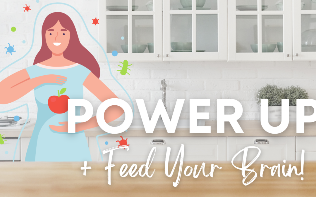 Power Up & Feed Your Brain With Immunity Boosting Foods