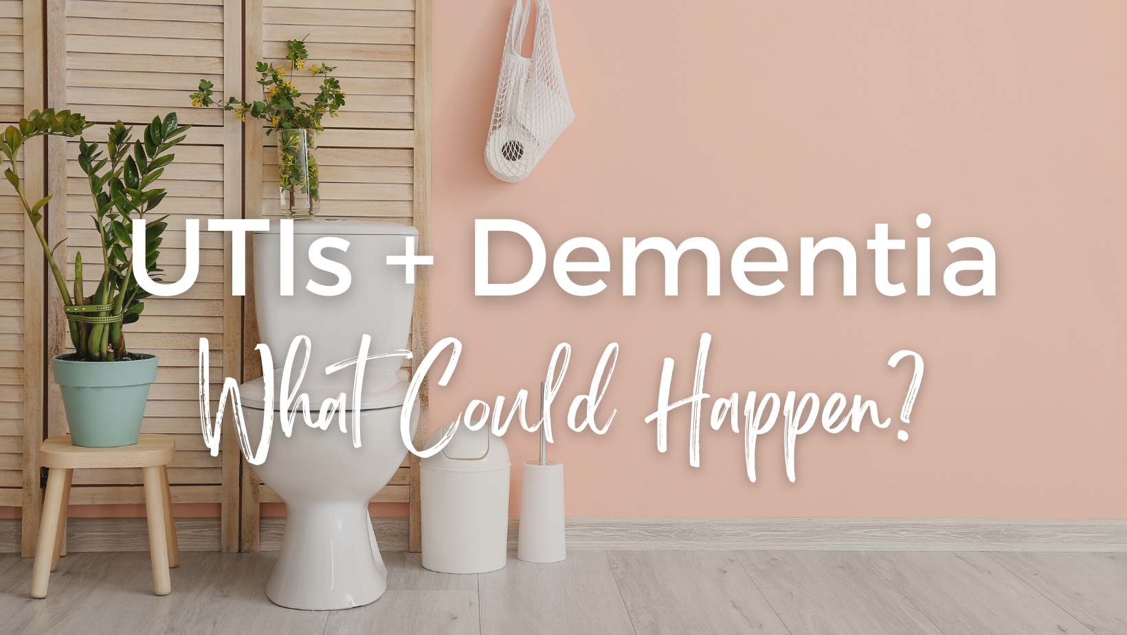 UTIs and Dementia