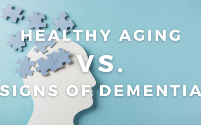 Healthy Aging Or Signs Of Dementia?
