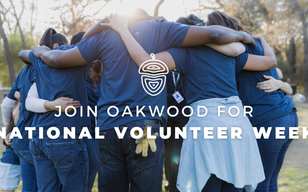 Join Oakwood For National Volunteer Week
