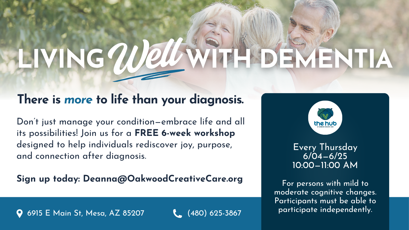 Living Well with Dementia at the Mesa Hub by Oakwood Creative Care